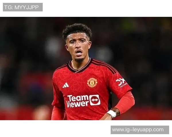 曼联宣布桑乔未来不再与球队续约将离开红魔