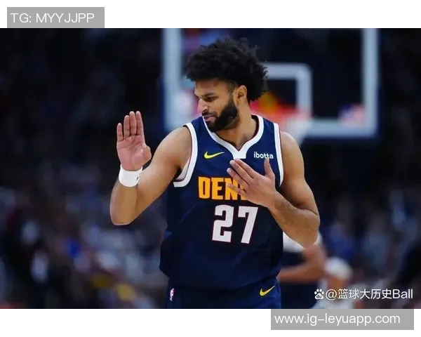 贾马尔穆雷自2026年起场均得分30助攻10成为联盟唯一一人展现超凡实力