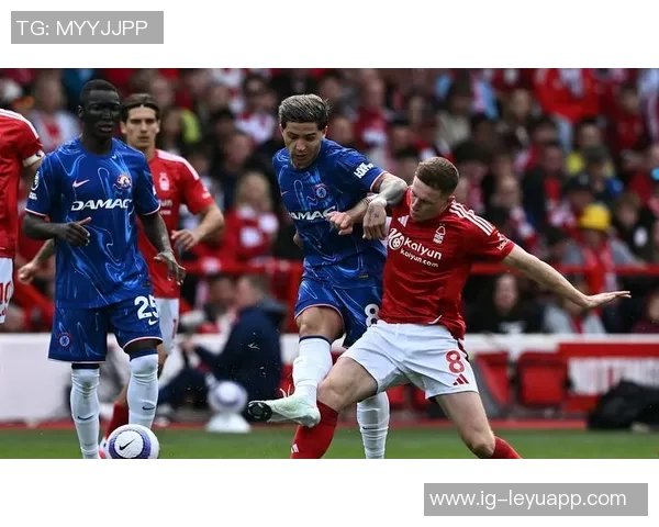 切尔西队史首次在联赛客场战胜森林实现三连胜澳波执教球队五战全胜纪录再创新高